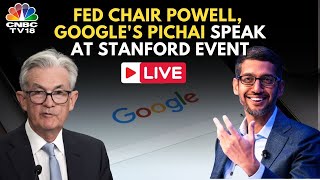 LIVE: Fed Chair Jerome Powell, Google's Sundar Pichai Speak At Stanford Event | US Market | IN18L