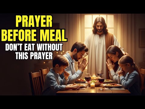 Prayer Before Meal Powerful Prayer Before You Eat