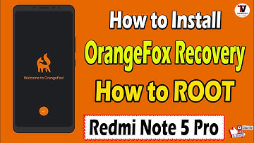 Install Orange Fox Recovery & ROOT Redmi Note 5 Pro | Without Loosing DATA |100% Working  Hindi |