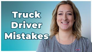 9 Common Truck Driver Mistakes (and How to Overcome Them)