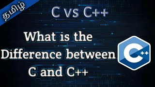1. C and C++ Differences in Tamil