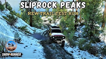 Snowrunner - New Trail Run On Sliprock Peaks
