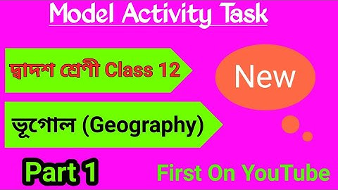 Model activity task class 12 geography part 1/Class 12 geography activity task part 1/activity task