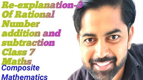 Rational numbers| Revision 3  addition and subtraction|Chapter 4|Composite Mathematics|NCERT Maths
