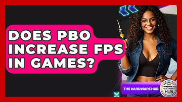 Does PBO Increase FPS In Games? - The Hardware Hub