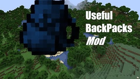 Useful Backpack Showcase! (Minecraft Forge Mod)