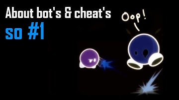 About bots & cheats: so #1