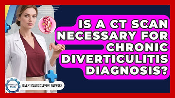 Is A CT Scan Necessary For Chronic Diverticulitis Diagnosis? - Diverticulitis Support Network