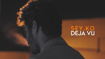 SEY.KO - Deja Vu (Official Music Video)