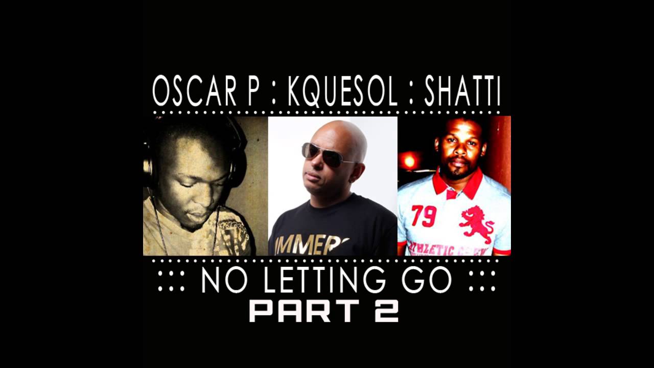 Tonton Oscar P, KqueSol, Shatti - No Letting Go (Pap Spencer Remix) di YouTube