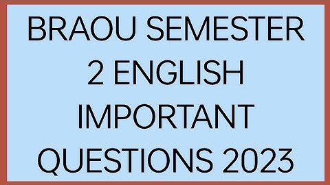 BRAOU SEMESTER 2 ENGLISH IMPORTANT QUESTIONS