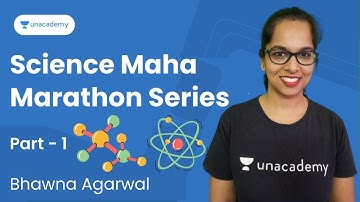Science Maha Marathon Series | Part - 1 | Bhawna Agarwal | Unacademy Shiksha