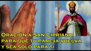 Oración a San Cipriano para que tu ex vuelva