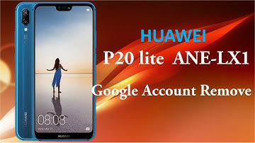 Huawei P20 lite ANE - LX1  Google account bypass
