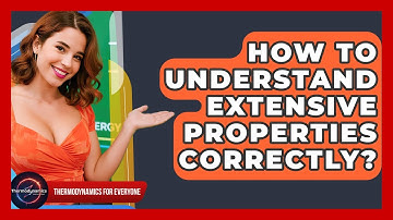 How To Understand Extensive Properties Correctly? - Thermodynamics For Everyone