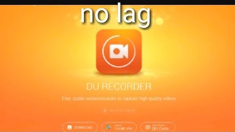 How to fix lag in DU Screen Recorder.