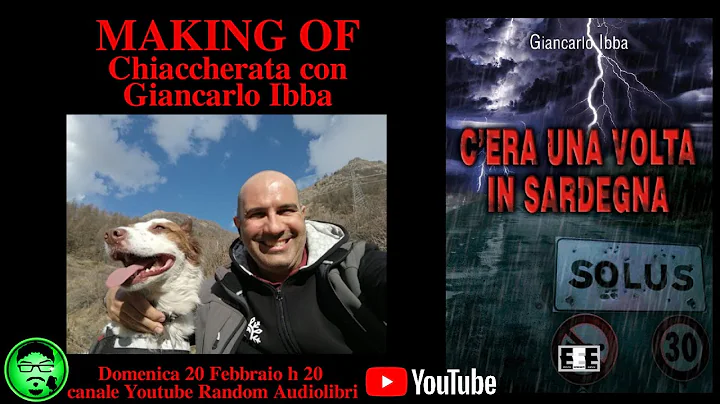 MAKING OF - Chiaccherata con Giancarlo Ibba, autor...
