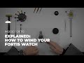 Explained: How to wind your Fortis watch | Tutorial