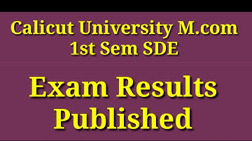 Calicut University M.com 1st Semester SDE|Exam Results Published