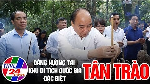 Chủ tịch nước dâng hương tại Khu di tích Quốc gia đặc biệt Tân Trào