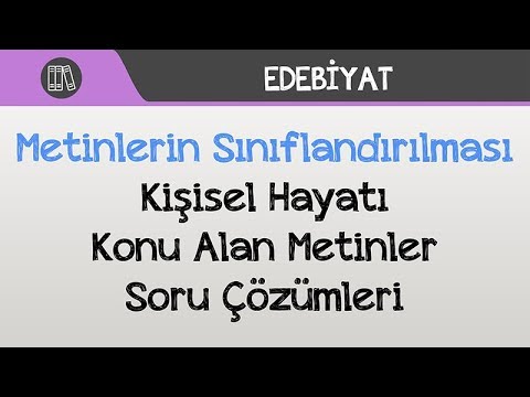 Metinlerin Sınıflandırılması - Kişisel Hayatı Konu Alan Metinler Soru Çözümleri