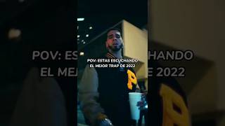 POV : EL MEJOR TRAP DEL 2022