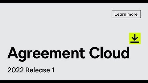 DocuSign Agreement Cloud: 2022 Release 1