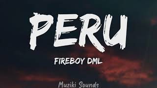 Peru - Fireboy DML (Lyrics) | Muziki Sounds