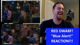 American Reacts | RED DWARF | Blue Alert! | REACTION