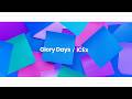 ICEx &ndash; Glory Days (Official Audio)