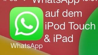 WhatsApp auf dem iPod Touch & iPad installieren und nutzen - so geht's