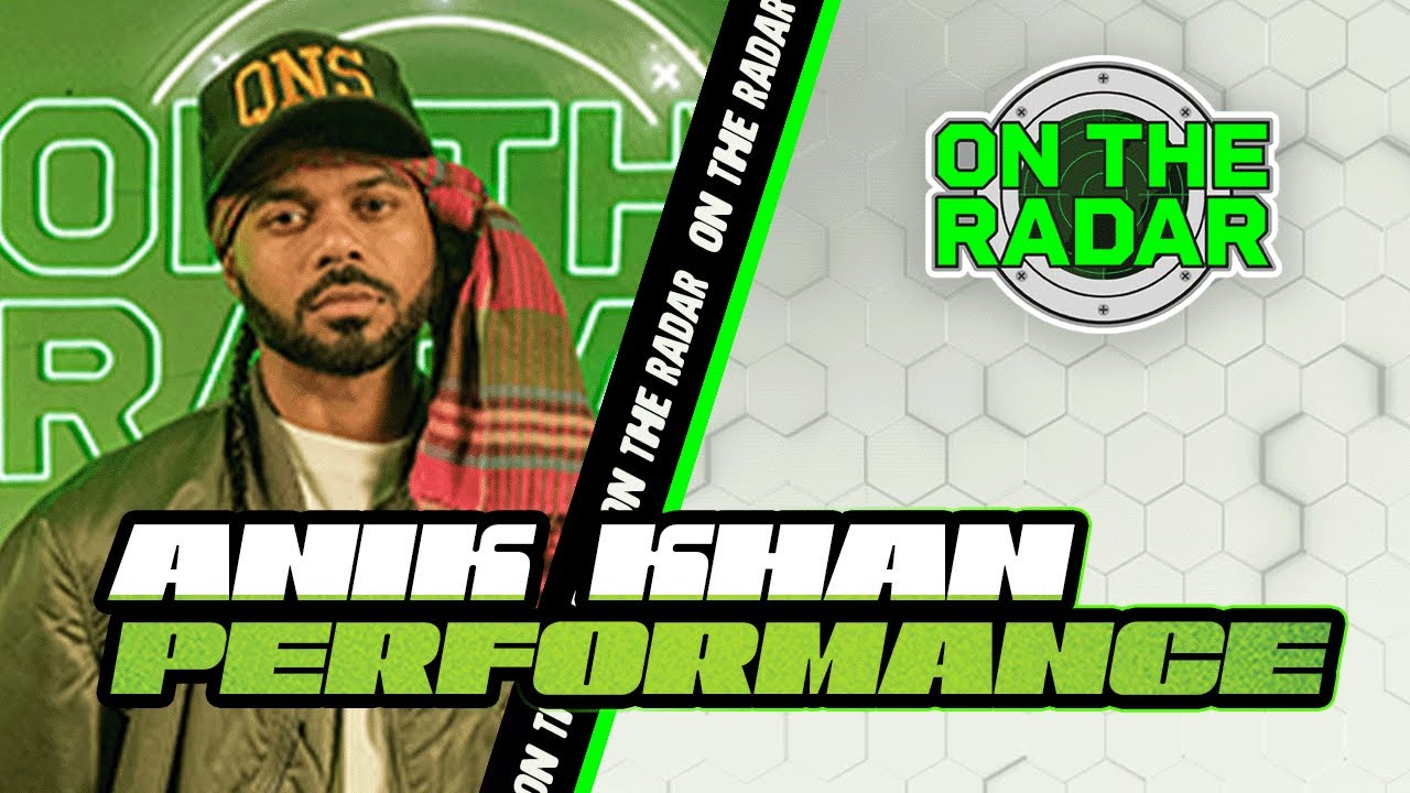 Anik Khan “SMD Freestyle” & “CAME FROM” (Remix) | On The Radar Performance