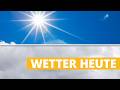 Wetter heute: Zwischen Himmelblau und Hochnebelgrau