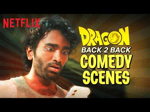 Back to Back Comedy Scenes | Pradeep Ranganathan | Dragon | Netflix India