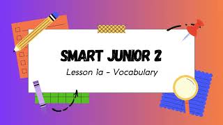 картинка: Аудіо Lesson 1a  Smart Junior 2 Vocabulary