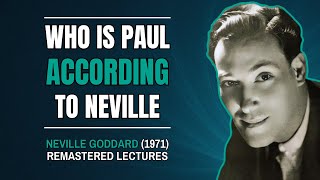 Neville Goddard — Who is Paul (1971) [Full Lecture | Remastered]