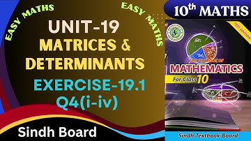 Ex-19.1Q4(i-iv) class-10 ch-19(matrices & determinants) Sindh board ms hina math teacher.