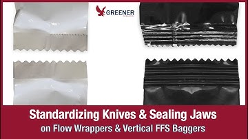 Standardizing Knives & Sealing Jaws on Flow Wrappers & Vertical FFS Baggers