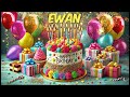 EWAN Happy Birthday Song Happy Birthday To You 