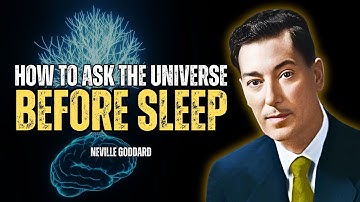 How to Manifest Anything You Want by Asking the Universe Before Sleep - Neville Goddard Motivation
