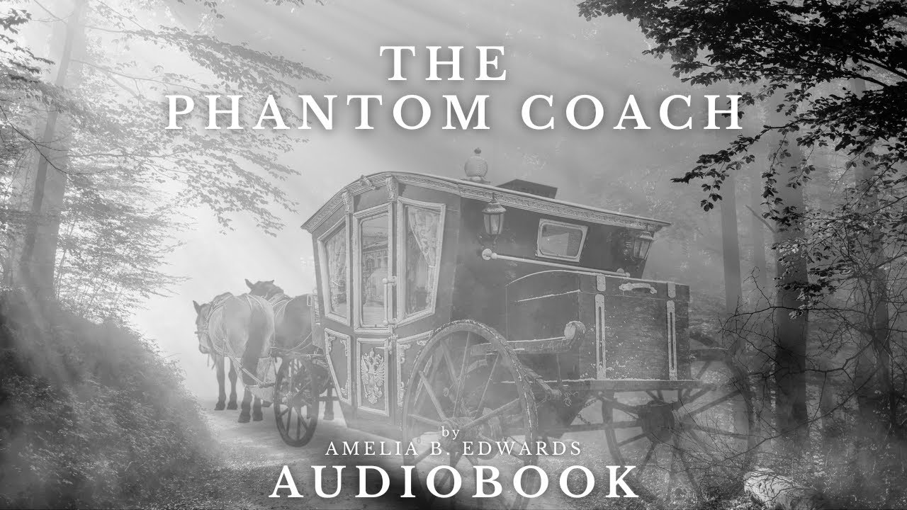 The Phantom Coach by Amelia B. Edwards Full Audiobook Ghost Stories