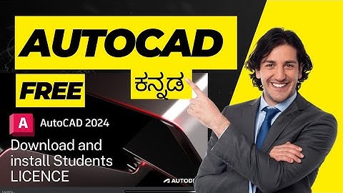 FREE | AUTOCAD 2024 DOWNLOAD AND INSTALL STUDENT LICENSE KANNADA