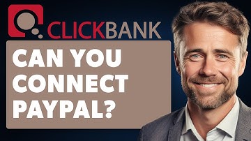 Can You Connect PayPal To ClickBank (Full 2025 Guide)