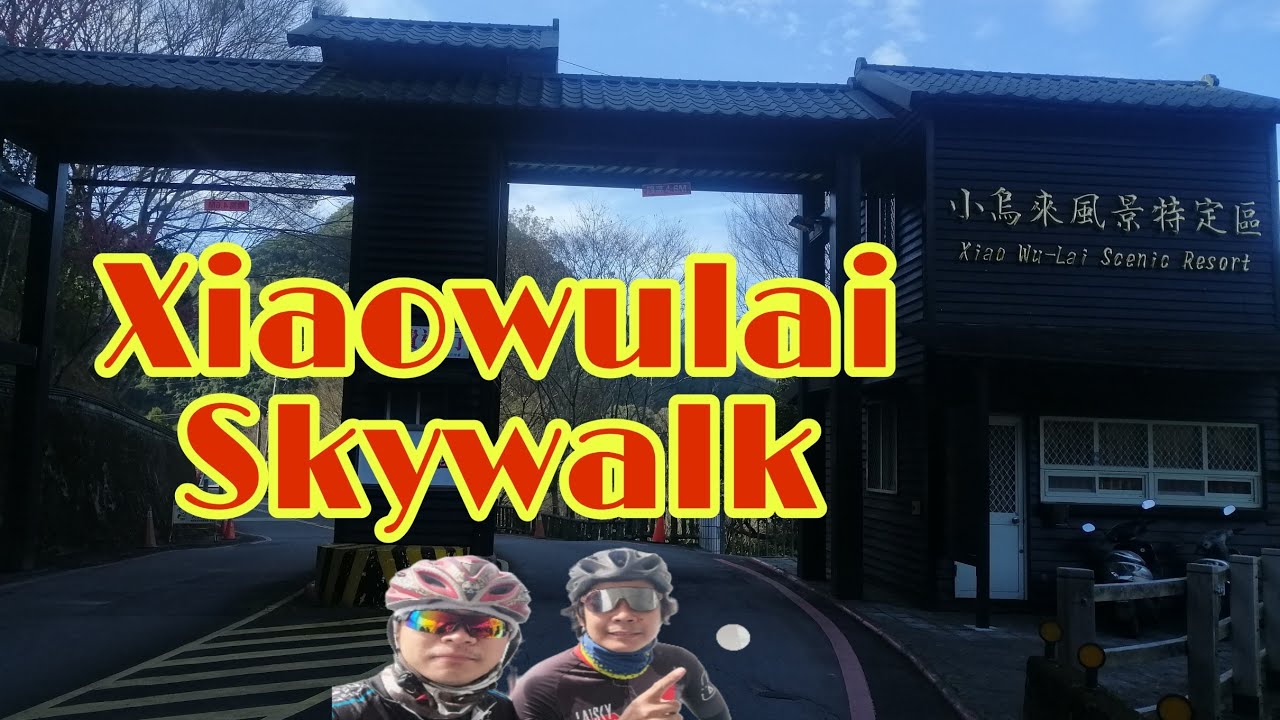 Taiwan Tourist Spot Xiaowulai Skywalk