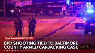 Worley: Baltimore police shooting stemmed from armed carjacking case