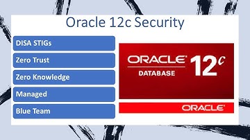ORACLE 12C/19C FEDRAL SECURITY |  Security Technical Implementation Guides (STIGs) | Zero Trust