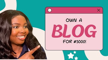 Start BLOGGING in Nigeria with Just ₦5000!