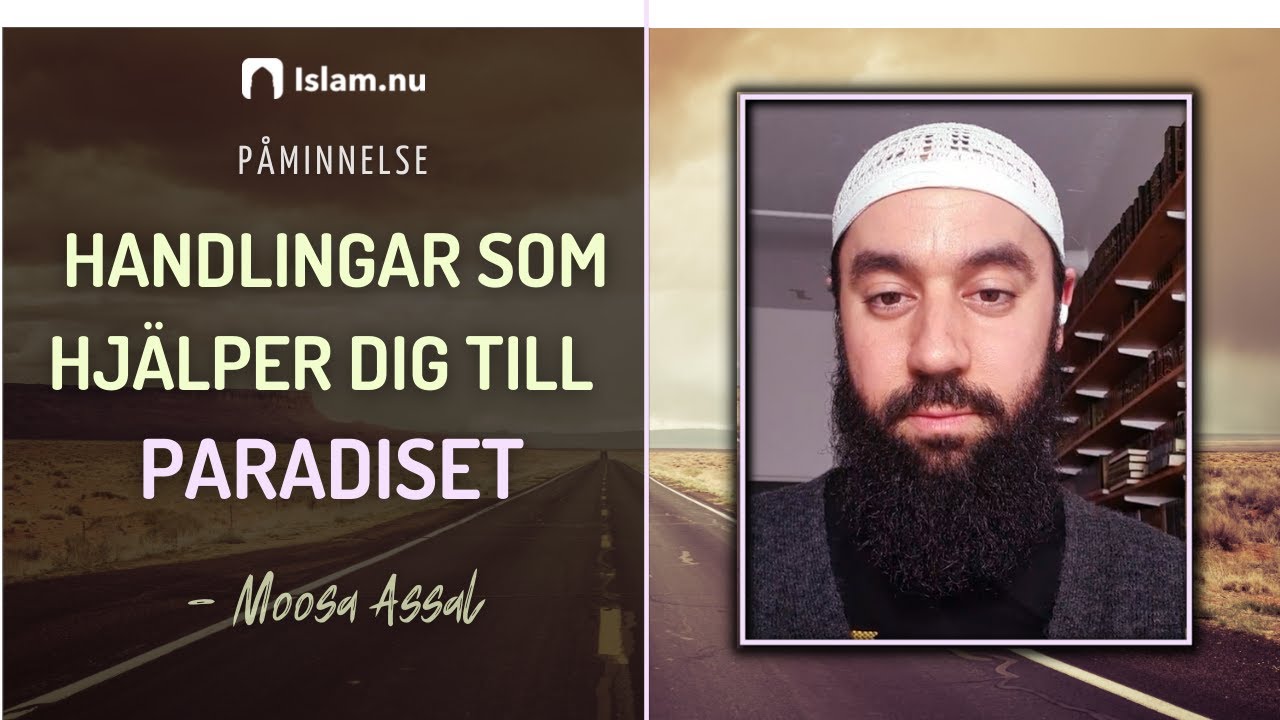 Handlingar som leder till jannah | Moosa Assal