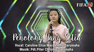 Penolong Yang Setia (Cover) | Caroline Elisa Margaretha Sarumaha | Lagu Rohani