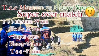 T.c.c mastura vs Honey Sports !! Super over !!Rudraprayag !! Ukhimath!! Sujan negi